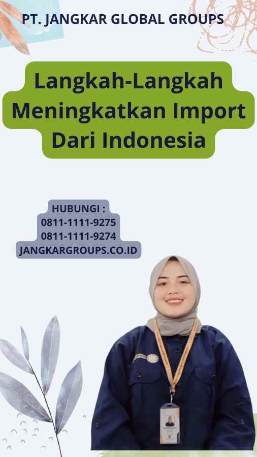 Langkah-Langkah Meningkatkan Import Dari Indonesia