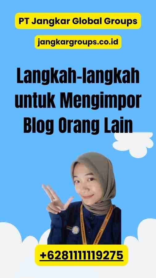 Langkah-langkah untuk Mengimpor Blog Orang Lain