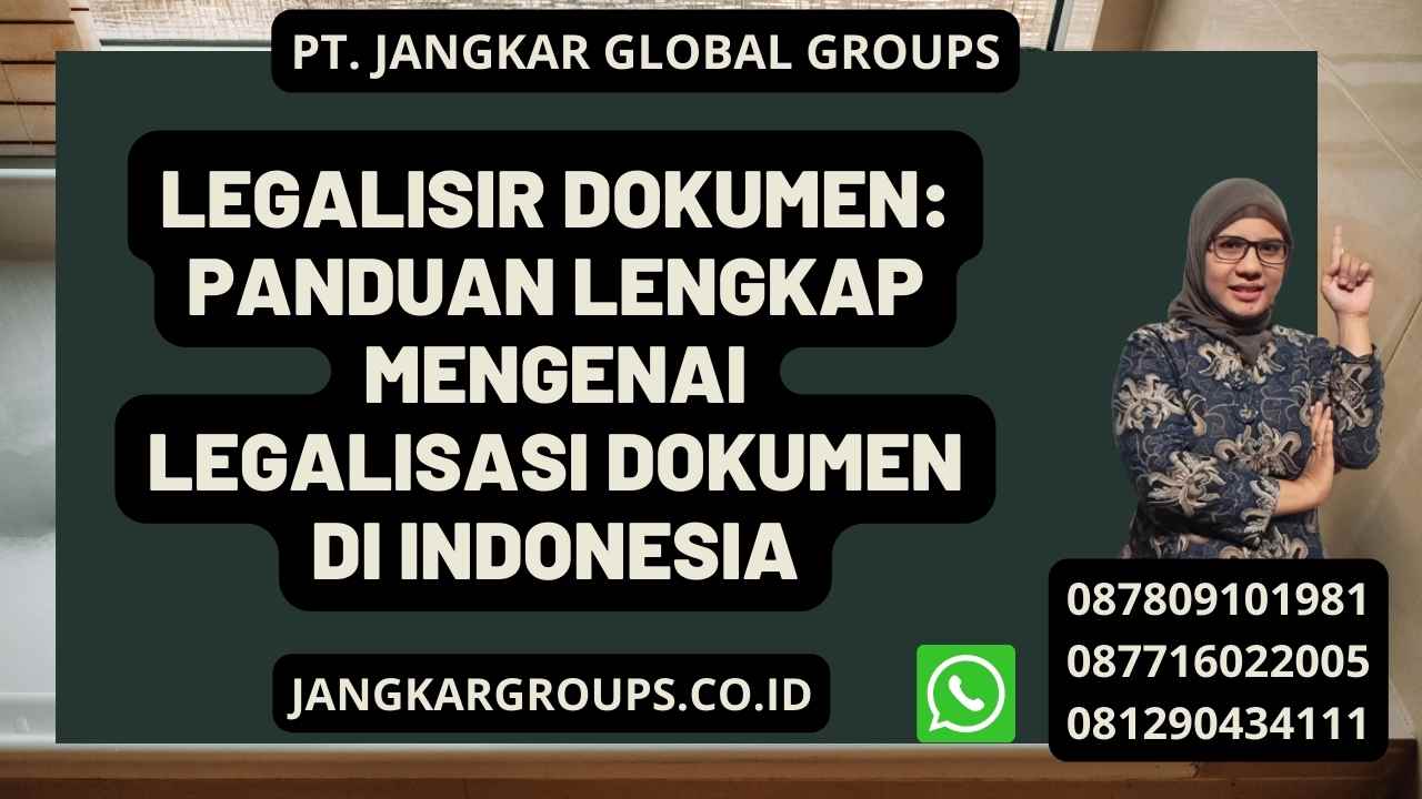 Legalisir Dokumen: Panduan Lengkap Mengenai Legalisasi Dokumen di Indonesia