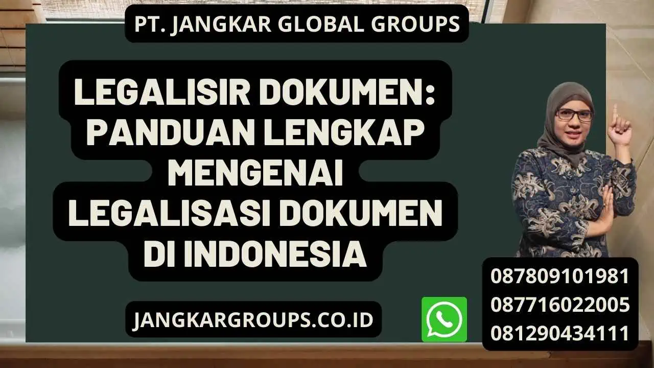 Legalisir Dokumen: Panduan Lengkap Mengenai Legalisasi Dokumen di Indonesia