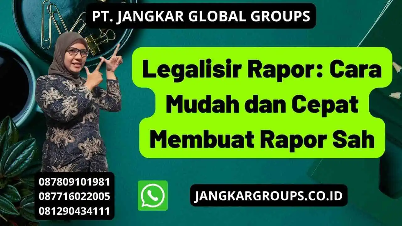 Legalisir Rapor: Cara Mudah dan Cepat Membuat Rapor Sah