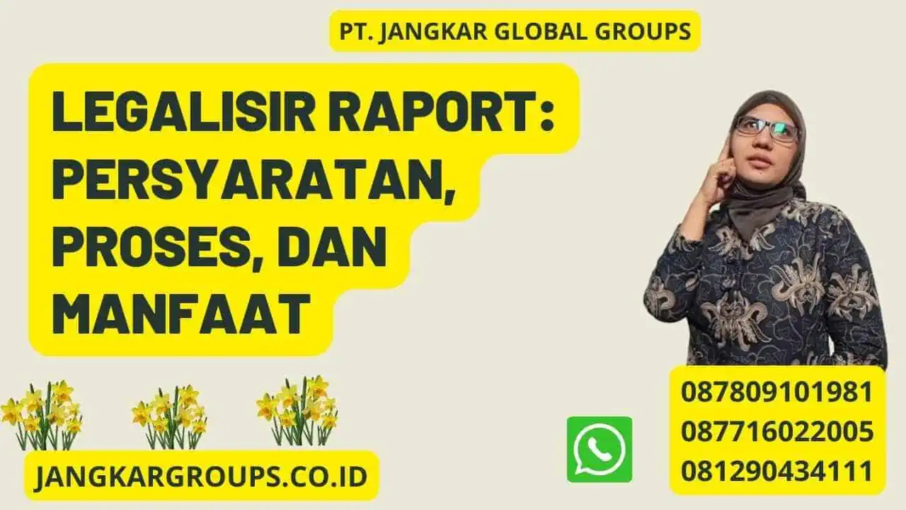 Legalisir Raport: Persyaratan, Proses, dan Manfaat