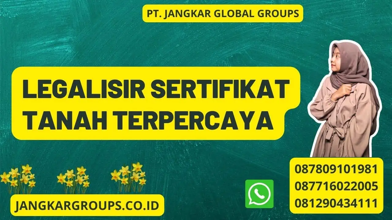 Legalisir Sertifikat Tanah Terpercaya