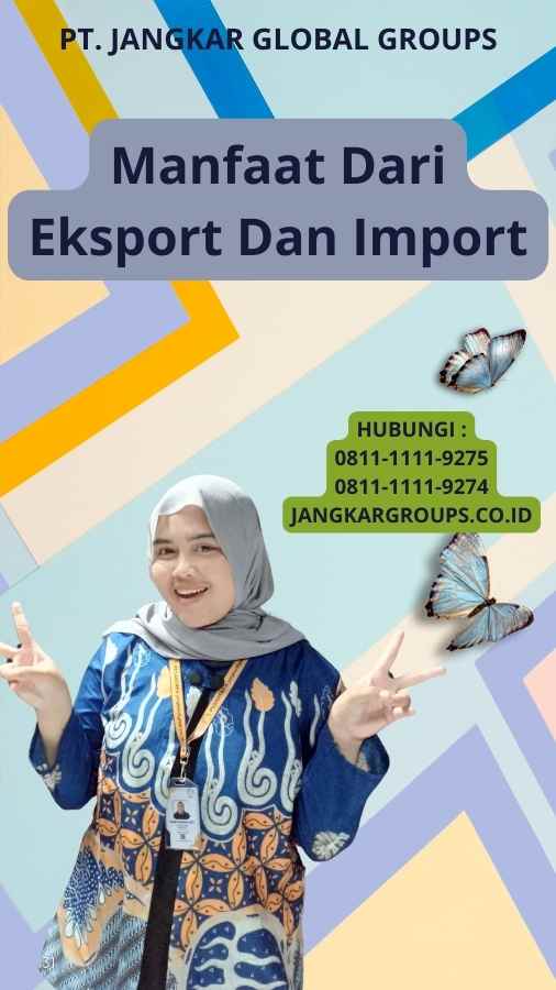 Manfaat Dari Eksport Dan Import