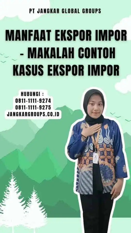 Manfaat Ekspor Impor - Makalah Contoh Kasus Ekspor Impor