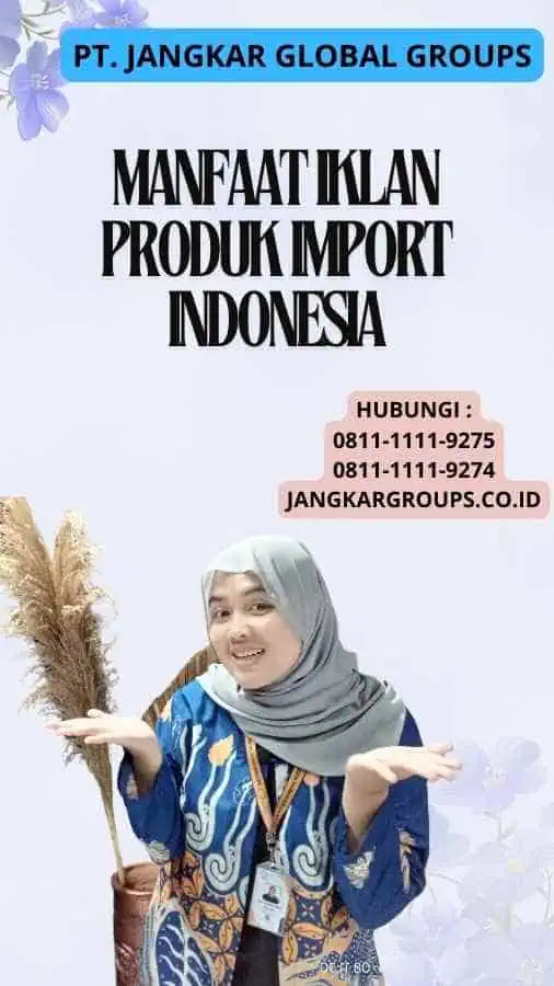 Manfaat Iklan Produk Import Indonesia