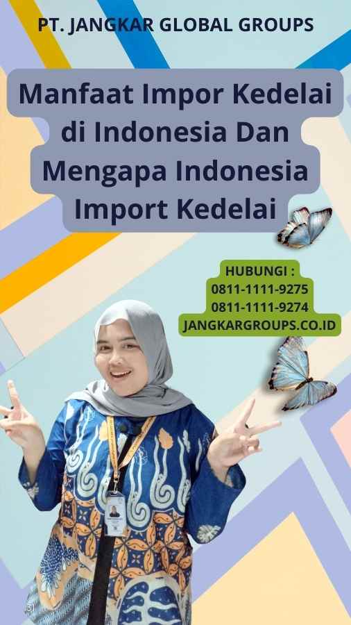 Manfaat Impor Kedelai di Indonesia Dan Mengapa Indonesia Import Kedelai