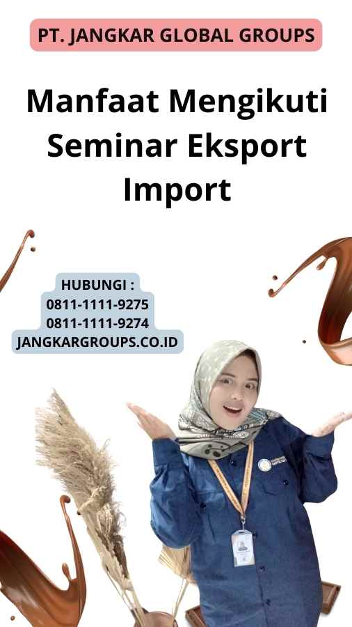 Manfaat Mengikuti Seminar Eksport Import