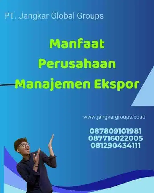 Manfaat Perusahaan Manajemen Ekspor