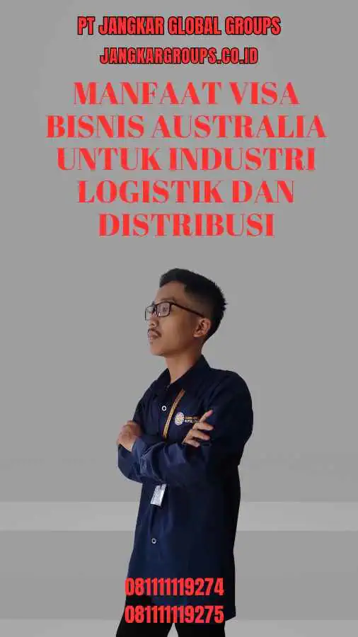 Manfaat Visa Bisnis Australia untuk Industri Logistik dan Distribusi