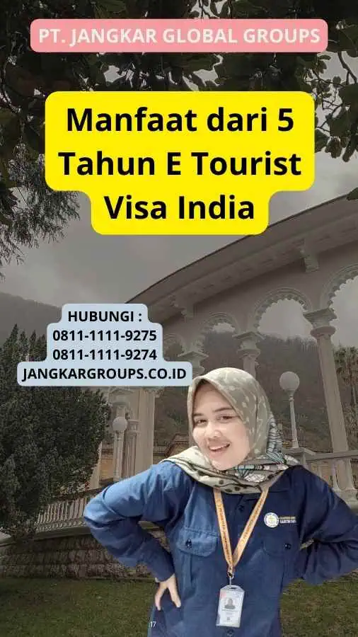 Manfaat dari 5 Tahun E Tourist Visa India