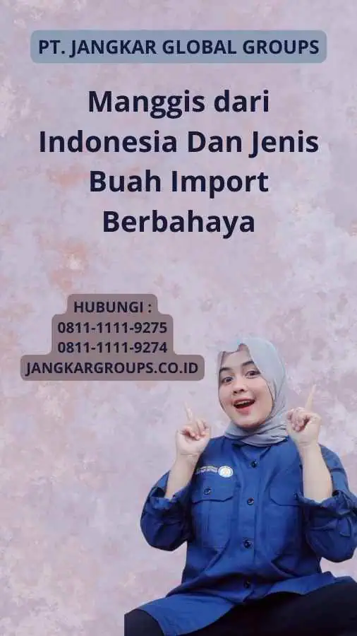 Manggis dari Indonesia Dan Jenis Buah Import Berbahaya