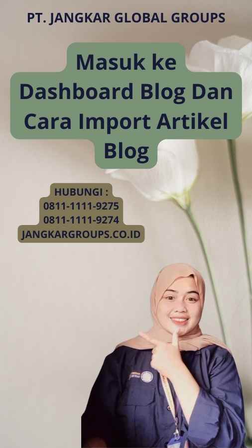 Masuk ke Dashboard Blog Dan Cara Import Artikel Blog