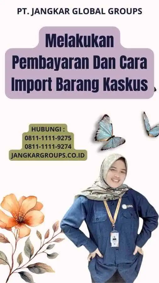 Melakukan Pembayaran Dan Cara Import Barang Kaskus