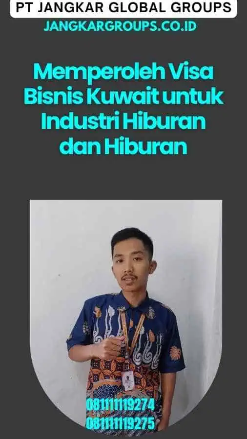 Memperoleh Visa Bisnis Kuwait untuk Industri Hiburan dan Hiburan