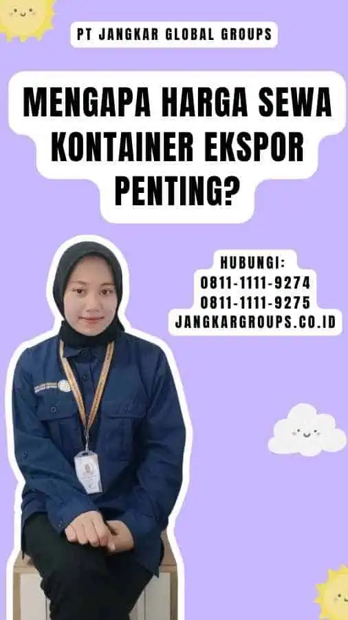 Mengapa Harga Sewa Kontainer Ekspor Penting