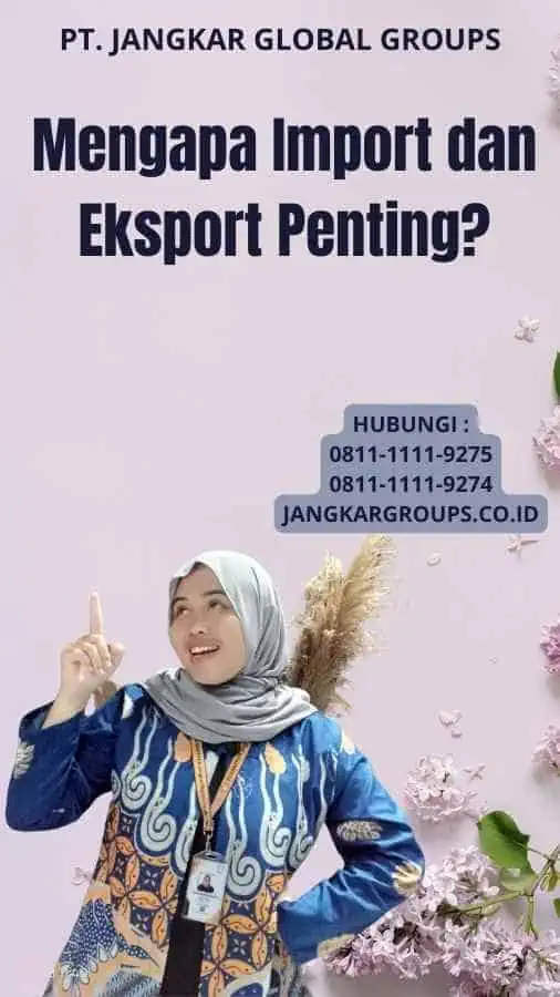 Mengapa Import dan Eksport Penting?