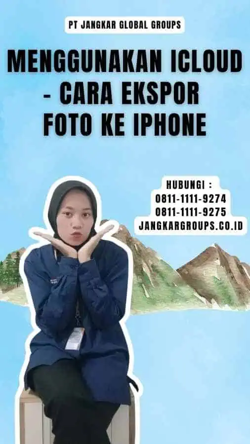 Menggunakan iCloud - Cara Ekspor Foto Ke iPhone