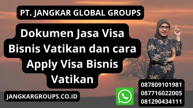 Dokumen Jasa Visa Bisnis Vatikan dan cara Apply Visa Bisnis Vatikan