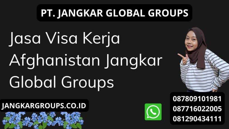 Jasa Visa Kerja Afghanistan Jangkar Global Groups