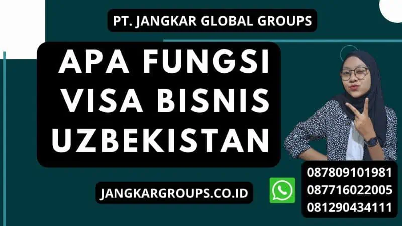 Apa Fungsi Visa Bisnis Uzbekistan