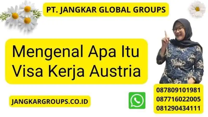 Mengenal Apa Itu Visa Kerja Austria