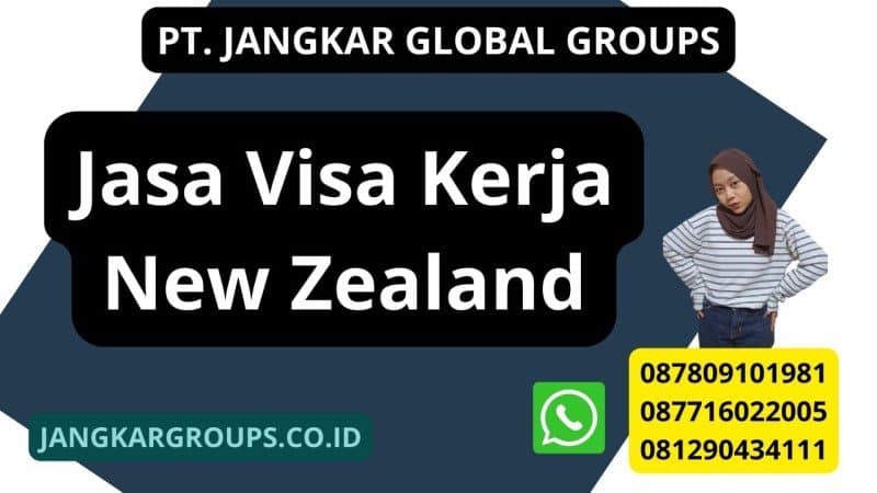 Jasa Visa Kerja New Zealand