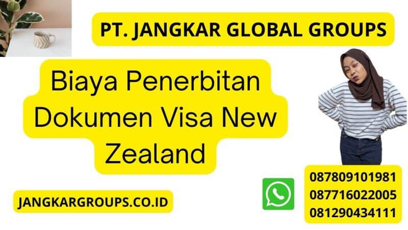 Biaya Penerbitan Dokumen Visa New Zealand