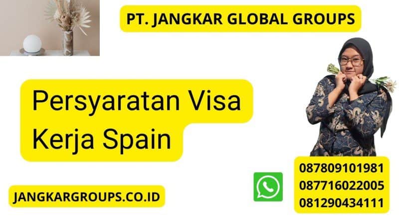 Persyaratan Visa Kerja Spain