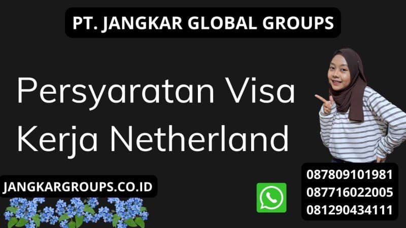 Persyaratan Visa Kerja Netherland