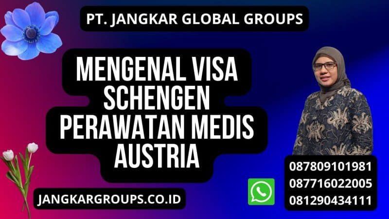 Mengenal Visa Schengen Perawatan Medis Austria