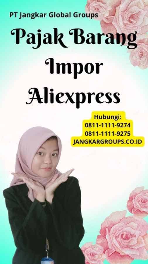Pajak Barang Impor Aliexpress