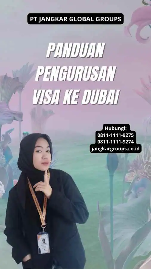 Panduan Pengurusan Visa Ke Dubai