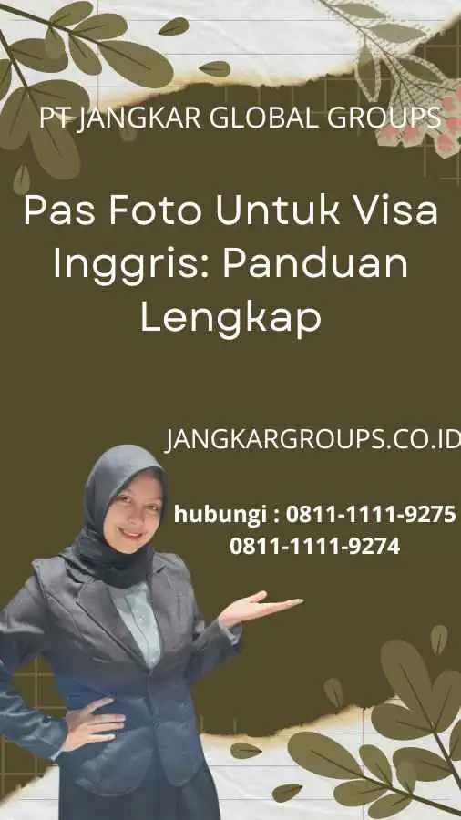 Pas Foto Untuk Visa Inggris: Panduan Lengkap