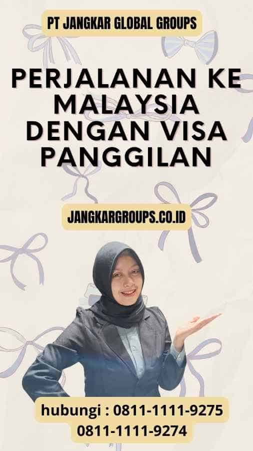 Perjalanan ke Malaysia dengan Visa Panggilan