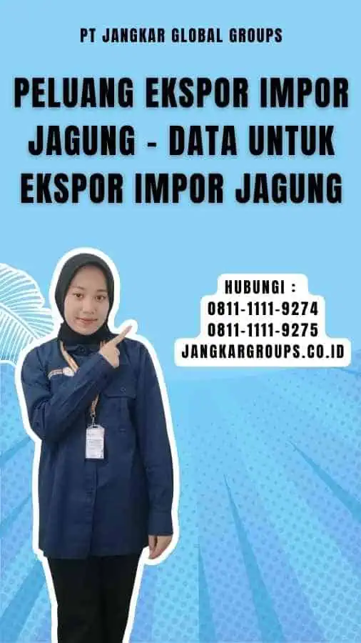 Peluang Ekspor Impor Jagung - Data untuk Ekspor Impor Jagung