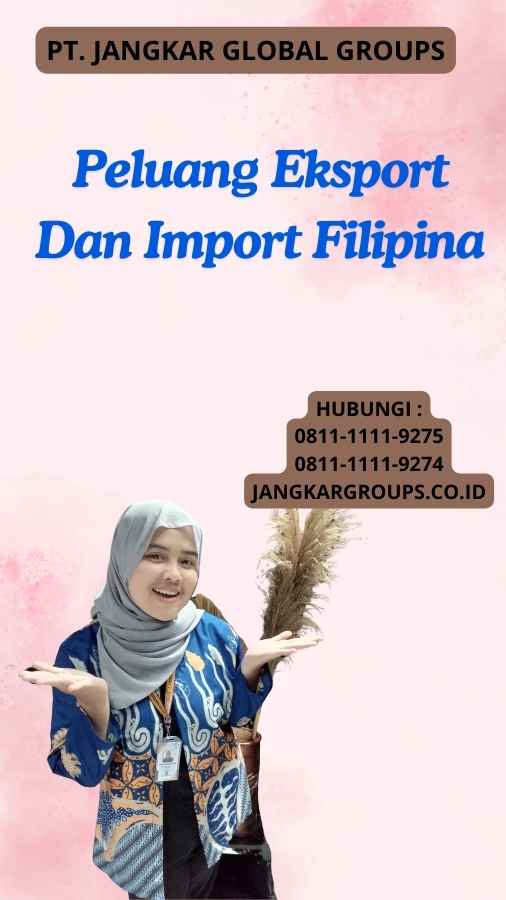 Peluang Eksport Dan Import Filipina