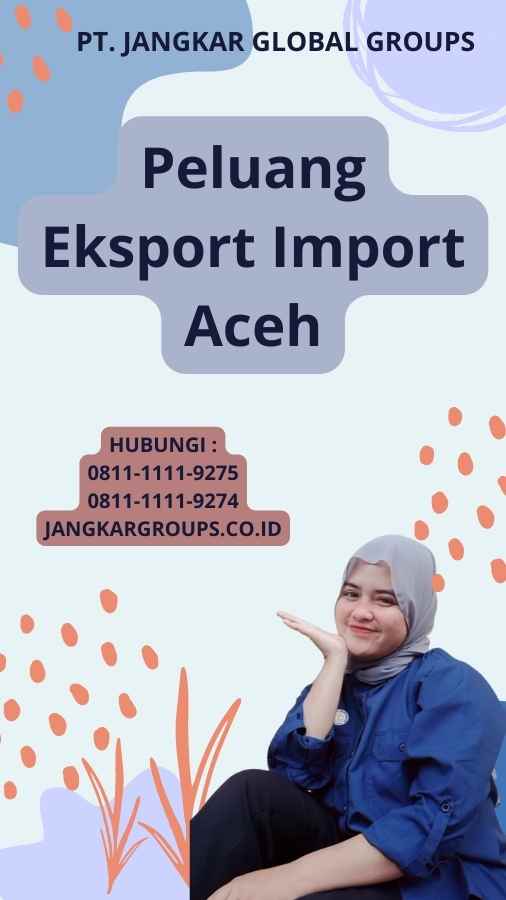 Peluang Eksport Import Aceh
