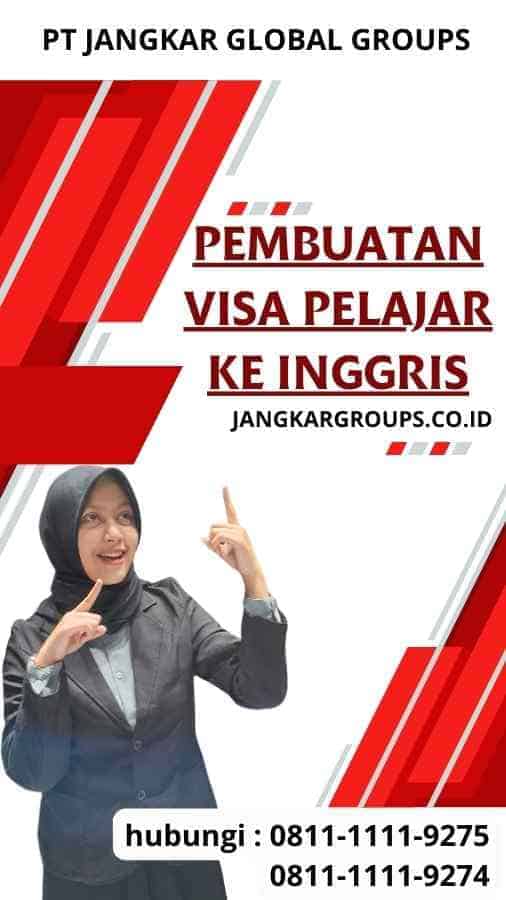 Pembuatan Visa Pelajar ke Inggris