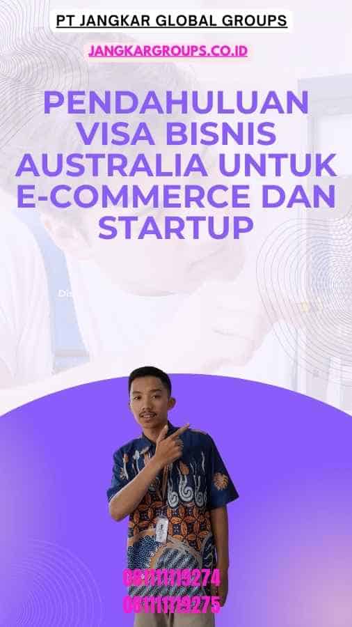 Pendahuluan Visa Bisnis Australia Untuk E-Commerce Dan Startup
