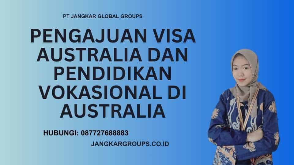 Pengajuan Visa Australia Dan Pendidikan Vokasional Di Australia