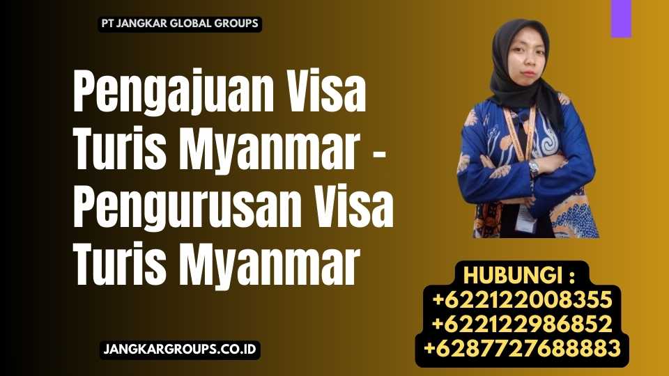 Pengajuan Visa Turis Myanmar - Pengurusan Visa Turis Myanmar
