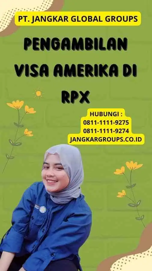 Pengambilan Visa Amerika di RPX