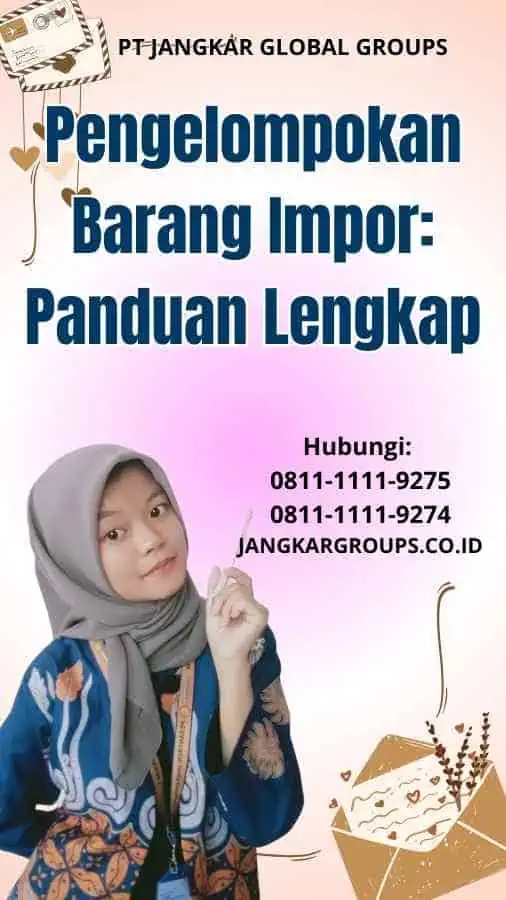 Pengelompokan Barang Impor Panduan Lengkap