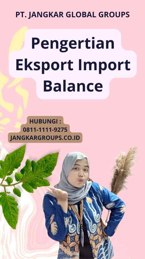 Pengertian Eksport Import Balance