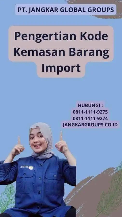 Pengertian Kode Kemasan Barang Import