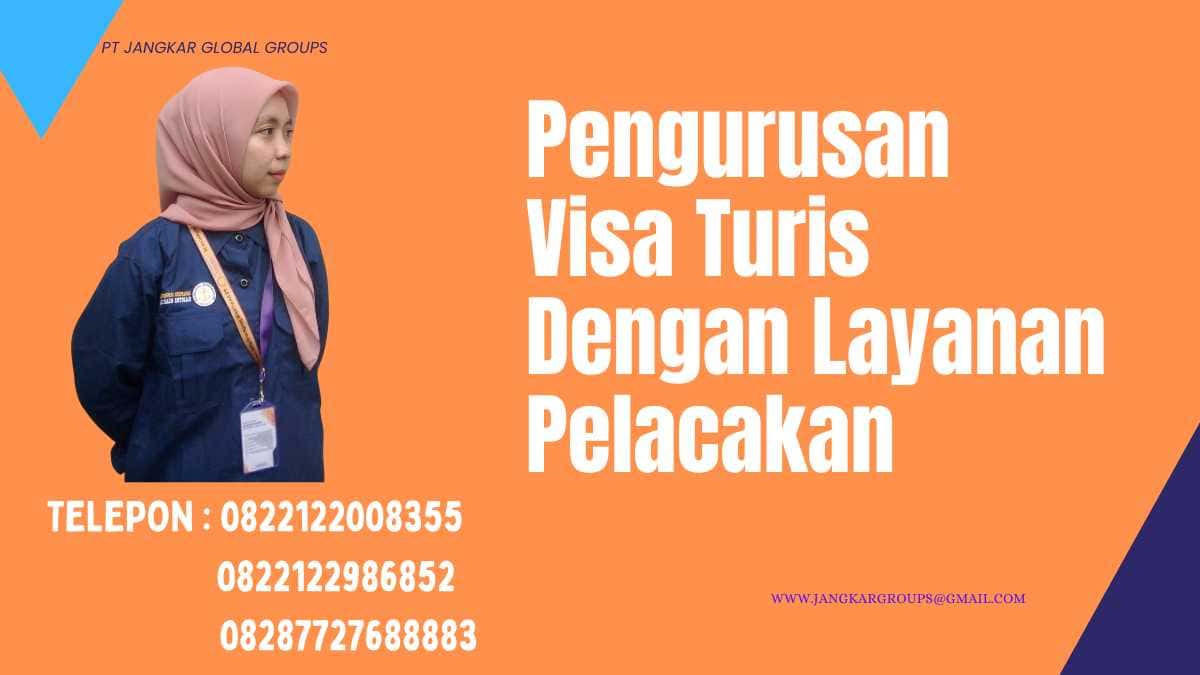 Pengurusan Visa Turis Dengan Layanan Pelacakan 