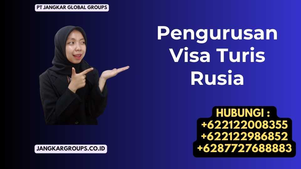 Pengurusan Visa Turis Rusia
