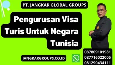 Pengurusan Visa Turis Untuk Negara Tunisia