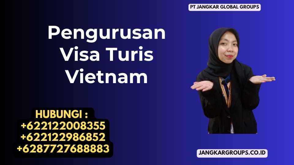 Pengurusan Visa Turis Vietnam